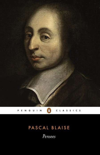 Pensées -- Blaise Pascal, Paperback