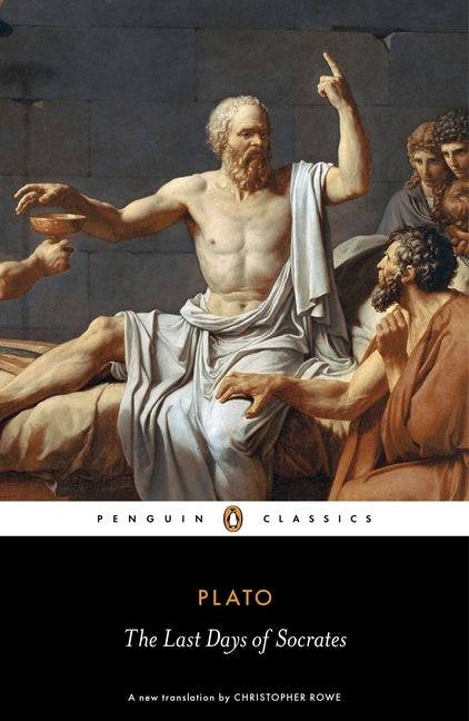 The Last Days of Socrates: Euthyphro, Apology, Crito, Phaedo -- Plato, Paperback
