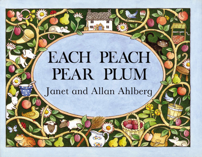 Each Peach Pear Plum -- Allan Ahlberg, Paperback