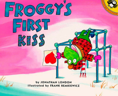 Froggy's First Kiss -- Jonathan London, Paperback