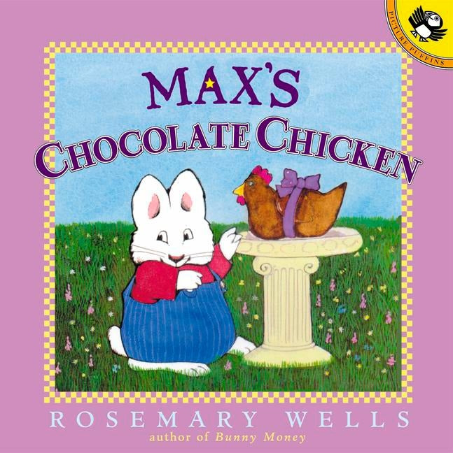 Max's Chocolate Chicken by Wells, Rosemary