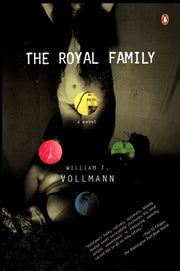 The Royal Family by Vollmann, William T.