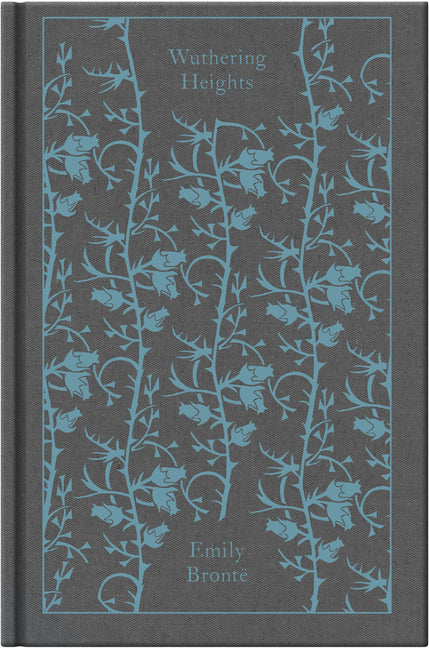 Wuthering Heights -- Emily Brontë, Hardcover