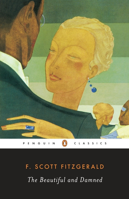 The Beautiful and Damned -- F. Scott Fitzgerald, Paperback