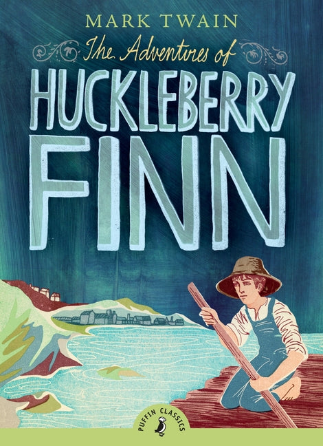 The Adventures of Huckleberry Finn -- Mark Twain, Paperback