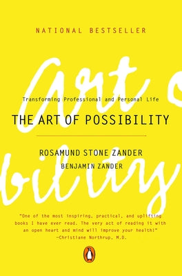 The Art of Possibility: Transforming Professional and Personal Life -- Rosamund Stone Zander, Paperback