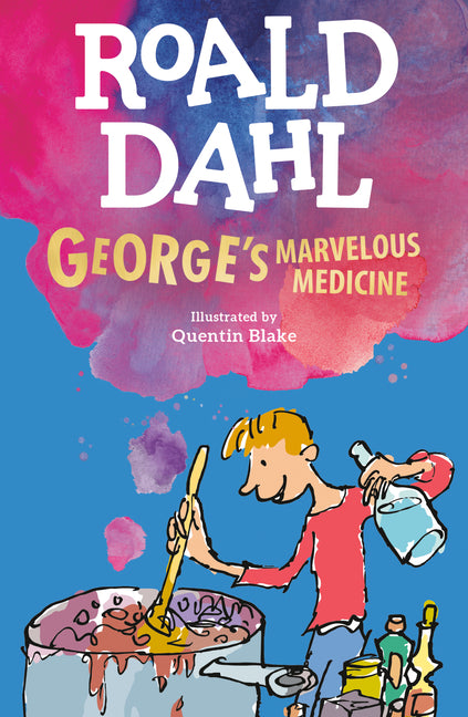 George's Marvelous Medicine -- Roald Dahl, Paperback