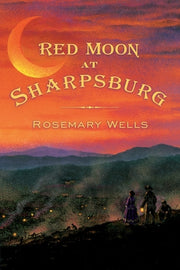 Red Moon at Sharpsburg by Wells, Rosemary