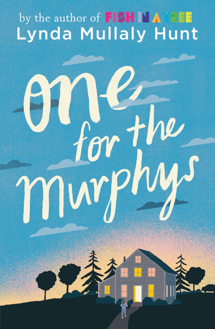 One for the Murphys -- Lynda Mullaly Hunt, Paperback