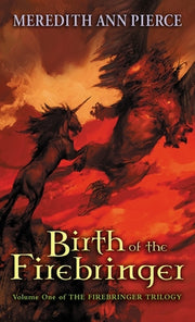 Birth of the Firebringer by Pierce, Meredith Ann
