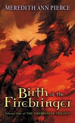 Birth of the Firebringer by Pierce, Meredith Ann