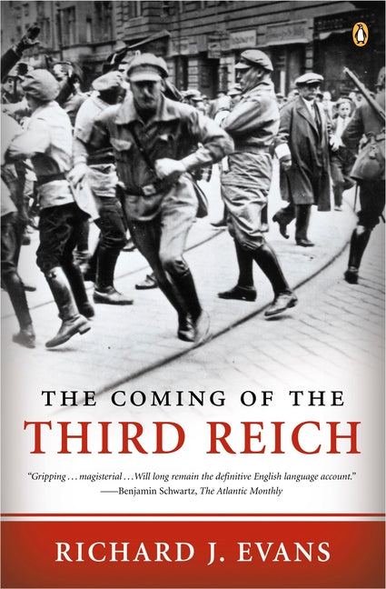 The Coming of the Third Reich -- Richard J. Evans, Paperback