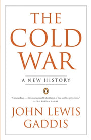 The Cold War: A New History by Gaddis, John Lewis