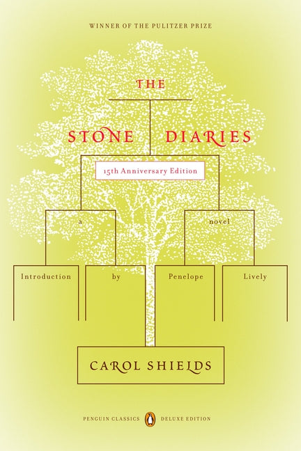 The Stone Diaries: Pulitzer Prize Winner (Penguin Classics Deluxe Edition) -- Carol Shields, Paperback