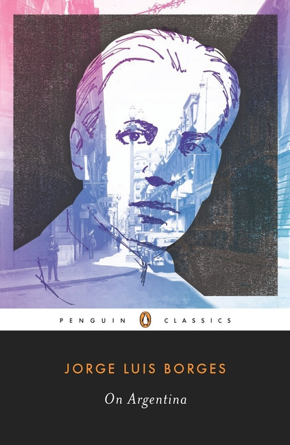 On Argentina -- Jorge Luis Borges, Paperback