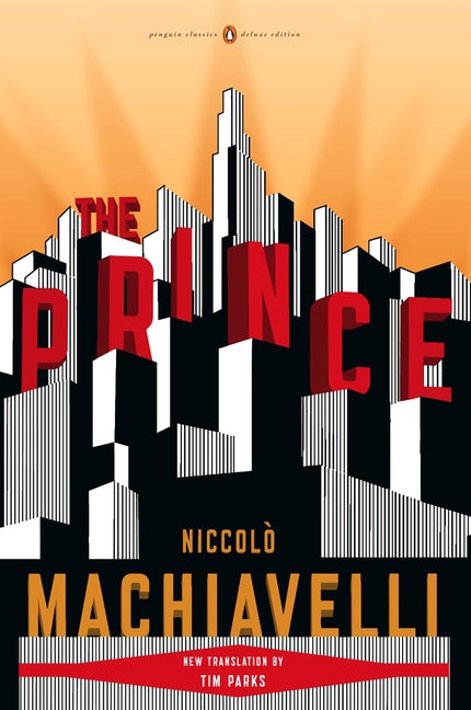 The Prince: (Penguin Classics Deluxe Edition) -- Nicolas Machiavel, Paperback