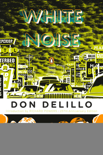 White Noise: (Penguin Classics Deluxe Edition) -- Don Delillo, Paperback