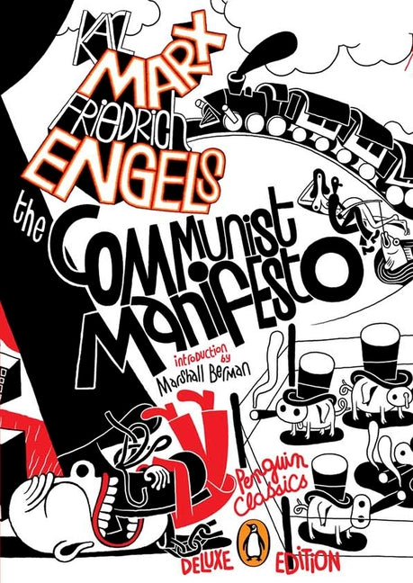 The Communist Manifesto: (Penguin Classics Deluxe Edition) -- Karl Marx, Paperback