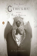 The Call of Cthulhu and Other Weird Stories: (Penguin Classics Deluxe Edition) -- H. P. Lovecraft, Paperback