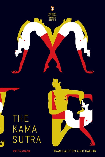 Kama Sutra: (Penguin Classics Deluxe Edition) -- Vatsyayana, Paperback