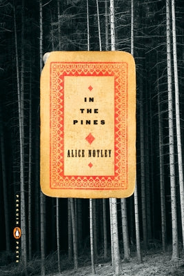 In the Pines -- Alice Notley, Paperback