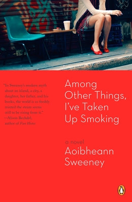 Among Other Things, I've Taken Up Smoking by Sweeney, Aoibheann