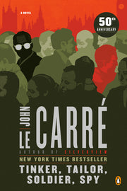 Tinker, Tailor, Soldier, Spy: A George Smiley Novel by Le Carré, John