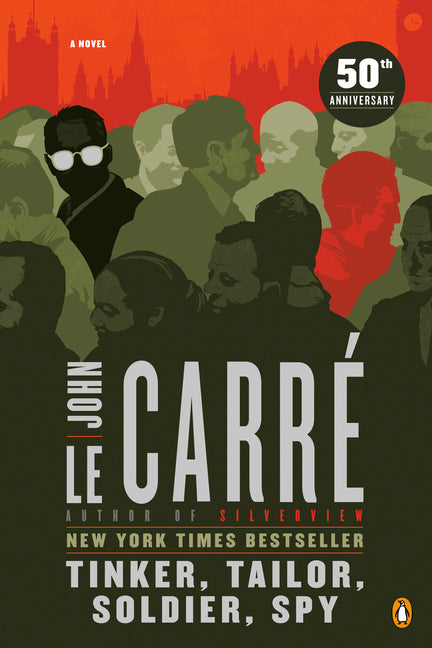 Tinker, Tailor, Soldier, Spy: A George Smiley Novel -- John Le Carré, Paperback