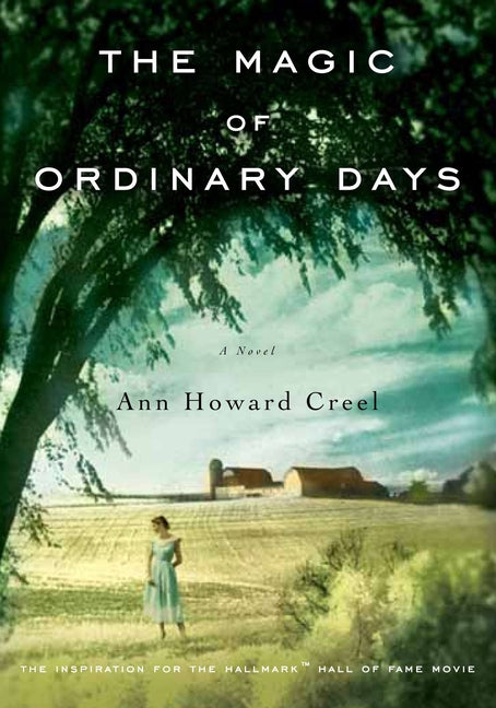 The Magic of Ordinary Days -- Ann Howard Creel, Paperback