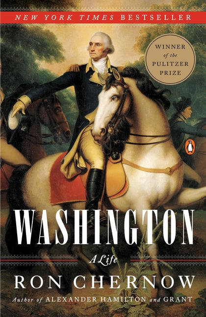 Washington: A Life (Pulitzer Prize Winner) -- Ron Chernow, Paperback