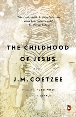 The Childhood of Jesus by Coetzee, J. M.