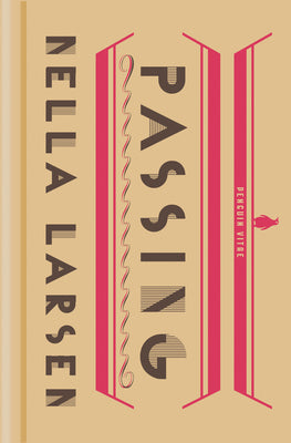Passing -- Nella Larsen, Hardcover