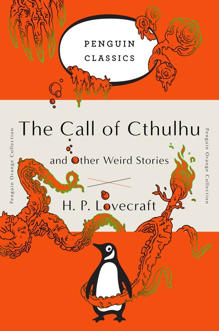 The Call of Cthulhu and Other Weird Stories: (Penguin Orange Collection) -- H. P. Lovecraft, Paperback
