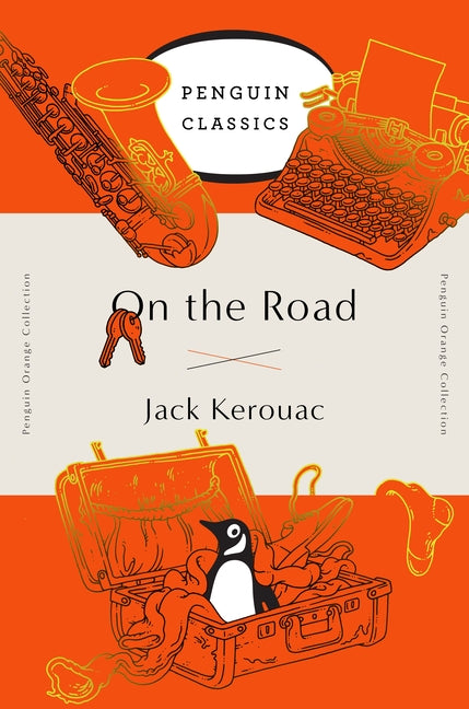 On the Road: (Penguin Orange Collection) -- Jack Kerouac, Paperback
