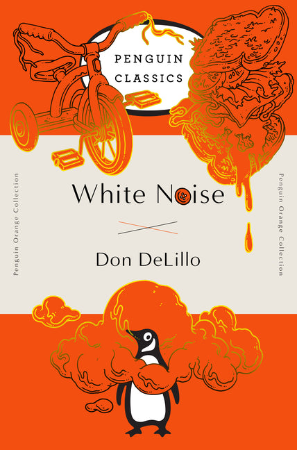 White Noise: (Penguin Orange Collection) by Delillo, Don
