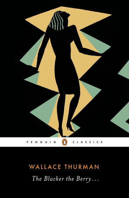 The Blacker the Berry . . . -- Wallace Thurman, Paperback