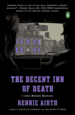 The Decent Inn of Death: A John Madden Mystery -- Rennie Airth, Paperback