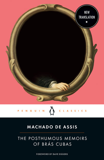The Posthumous Memoirs of Brás Cubas -- Joaquim Maria Machado De Assis, Paperback
