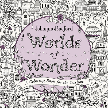 Worlds of Wonder: A Coloring Book for the Curious -- Johanna Basford, Paperback