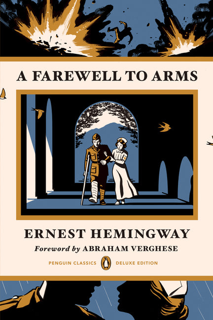 A Farewell to Arms: (Penguin Classics Deluxe Edition) by Hemingway, Ernest