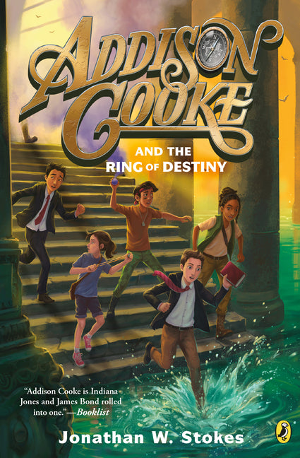 Addison Cooke and the Ring of Destiny by Stokes, Jonathan W.