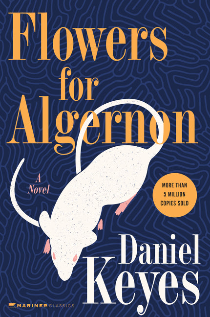 Flowers for Algernon: Student Edition -- Daniel Keyes, Hardcover