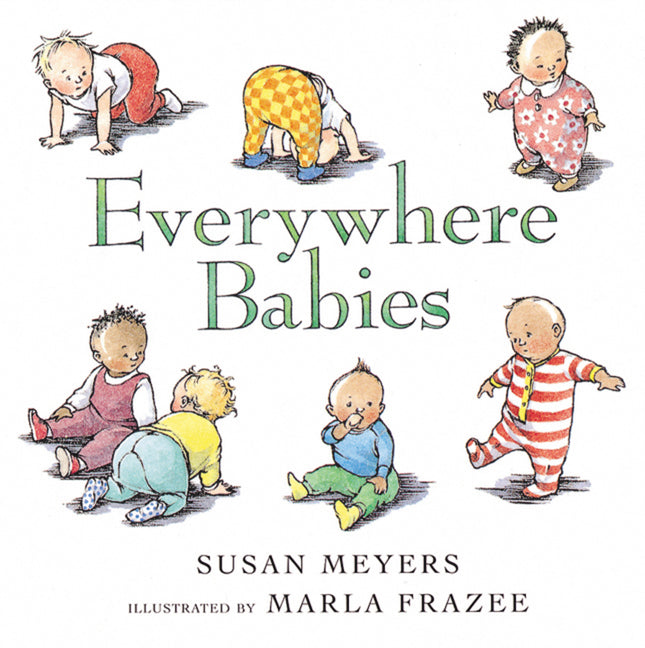 Everywhere Babies -- Susan Meyers, Board Book