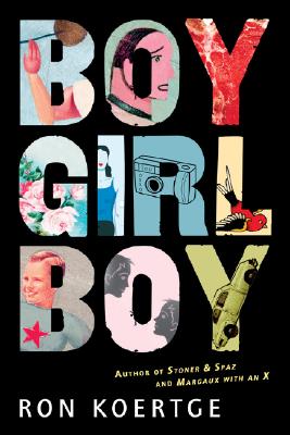 Boy Girl Boy -- Ron Koertge, Paperback