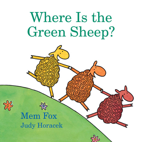 Where Is the Green Sheep? -- Mem Fox, Board Book