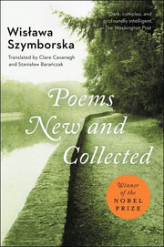 Poems New and Collected by Szymborska, Wislawa