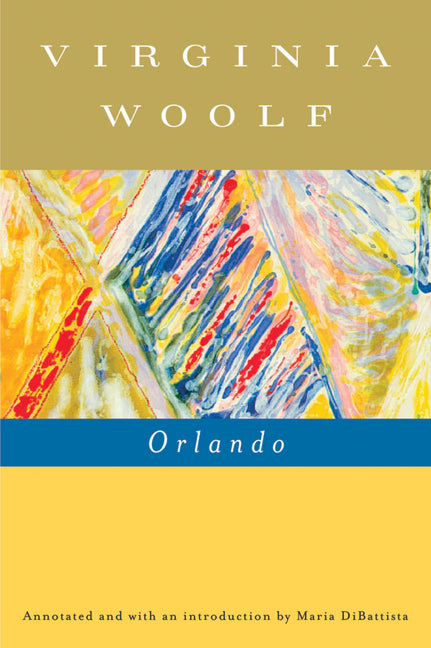 Orlando, a Biography: The Virginia Woolf Library Annotated Edition -- Virginia Woolf, Paperback