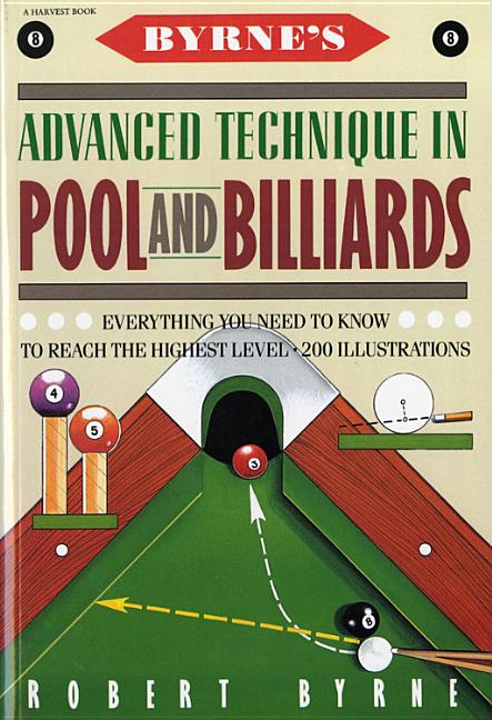 Byrne's Advanced Technique in Pool and Billiards -- Robert Byrne, Paperback