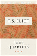 Four Quartets -- T. S. Eliot, Paperback
