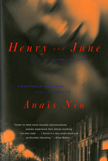 Henry and June: From a Journal of Love: The Unexpurgated Diary (1931-1932) of Anais Nin -- Anaïs Nin, Paperback